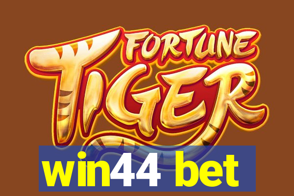 win44 bet